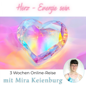 Herz-Energie sein - 3 Wochen / Aufnahmen September 2025