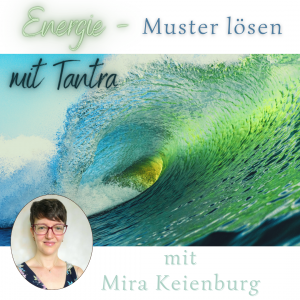 Energie-Muster lösen mit Tantra (3-teiliger Kurs)